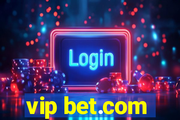 vip bet.com